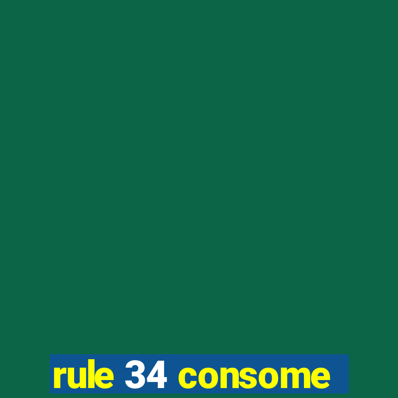 rule 34 consome